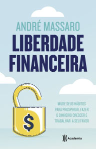 Title: Liberdade financeira, Author: André Massaro