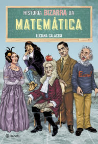 Title: História bizarra da matemática, Author: Luciana Galastri