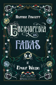 Title: Enciclopédia das fadas de Emily Wilde, Author: Heather Fawcett