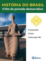 Title: História do Brasil - Livro III - O Fim Do Período Democrático O Cinema Novo, Author: Editora Planeta do Brasil