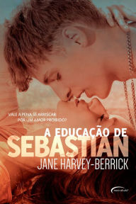 Title: A Educação de Sebastian, Author: JANE HARVEY-BERRICK