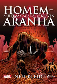 Title: Homem-Aranha: A última caçada de Kraven, Author: Neil Kleid