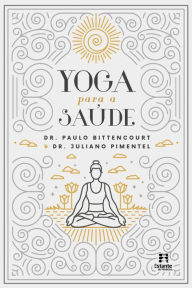 Title: Yoga para a saúde, Author: Dr. Paulo Bittencourt