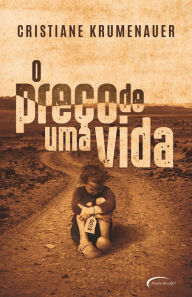 Title: O preço de uma vida, Author: Cristiane Krumenauer