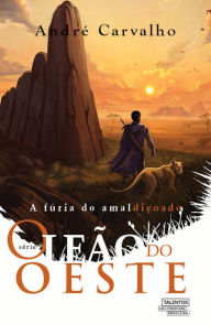 Title: O leão do Oeste: a fúria do amaldiçoado, Author: André Carvalho