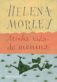 Title: Minha vida de menina, Author: Helena Morley