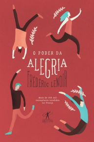 Title: O poder da alegria, Author: Frédéric Lenoir