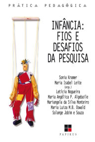 Title: Infância: Fios e desafios da pesquisa, Author: Sonia Kramer