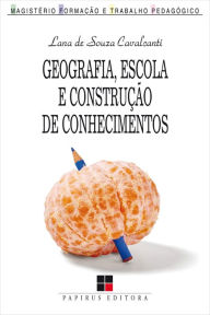 Title: Geografia, escola e construção de conhecimentos, Author: Lana de Souza Cavalcanti