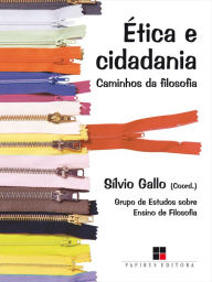Title: Ética e cidadania: Caminhos da filosofia, Author: Sílvio Gallo