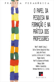 Title: O Papel da pesquisa na formação e na prática dos professores, Author: Marli André