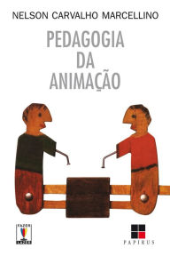 Title: Pedagogia da animação, Author: Nelson Carvalho Marcellino