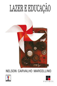 Title: Lazer e educação, Author: Nelson Carvalho Marcellino