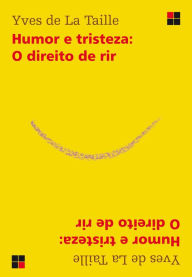 Title: Humor e tristeza: O direito de rir, Author: Y. de La Taille