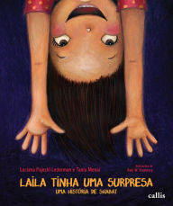 Title: Laila tinha uma surpresa: Uma histï¿½ria de Shabat, Author: Tania Menai