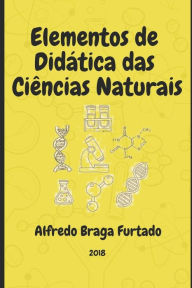 Title: Elementos de Didática das Ciências Naturais, Author: Alfredo Braga Furtado