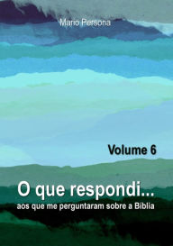 Title: O Que Respondi... (volume 6), Author: Mario Persona