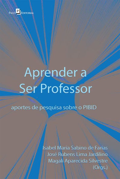 Aprender a Ser Professor: Aportes de Pesquisa Sobre o PIBID