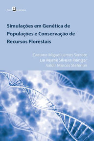 Title: Simulações em genética de populações e conservação de recursos florestais, Author: Lia Rejane Silveira Reiniger