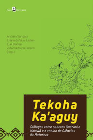 Title: Tekoha Ka'aguy, Author: Andréia Segalli