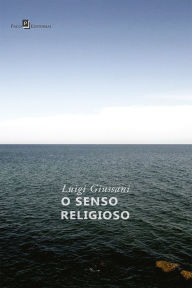 Title: O Senso Religioso: Primeiro volume do PerCurso, Author: Luigi Giussani