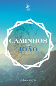 Title: Os Caminhos do João, Author: João Carlos Marcon