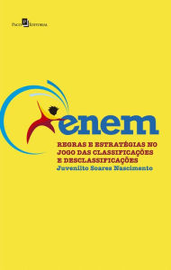 Title: Enem: Regras e Estratégias no Jogo das Classificações e Desclassificações, Author: Juvenilto Soares Nascimento