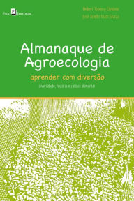 Title: Almanaque de Agroecologia: Aprender com Diversão - Diversidade, História e Cultura Alimentar, Author: Hebert Teixeira Cândido