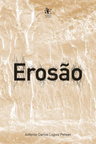 Title: EROSÃO, Author: Antonio Carlos Lopes Petean