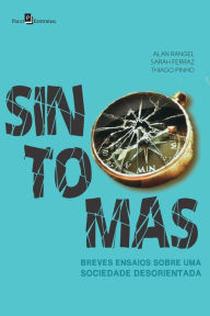 Title: Sintomas: Breves ensaios sobre uma sociedade desorientada, Author: Alan Rangel Barbosa