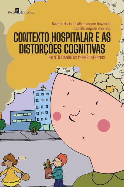 Contexto hospitalar e as distorções cognitivas: Identificando os memes internos