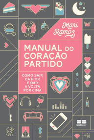 Title: Manual do coração partido, Author: Mari Ramos