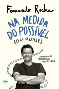 Title: Na medida do possível, Author: Fernando Rocha