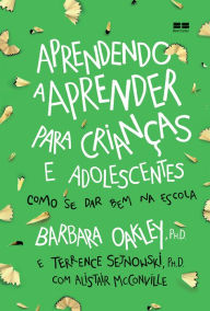 Title: Aprendendo a aprender para crianças e adolescentes, Author: Barbara Oakley