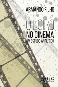 Title: O loiro no cinema: um estudo analítico, Author: Armando Filho