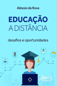 Title: Educação a distância: desafios e oportunidades, Author: Aléssio da Rosa