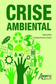 Title: Crise ambiental, Author: Belinda Pereira da Cunha