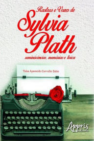 Title: Rastros e vozes de sylvia plath: reminiscências, memórias e lírica, Author: TAÍSA APARECIDA CARVALHO SALES