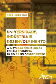 Title: Universidade, indústria e desenvolvimento, Author: Tiago Hideki Niwa