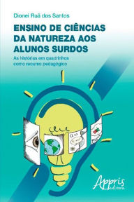Title: Ensino de ciências da natureza aos alunos surdos, Author: Dionei Ruã dos Santos