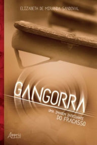 Title: Gangorra: uma imagem intrigante do fracasso, Author: Elizabeth Miranda de Sandoval