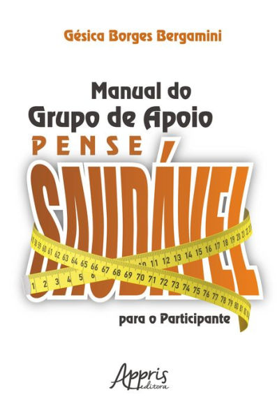 Manual do Grupo de Apoio Pense Saudável para o Participante