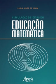 Title: Circulação de Ideias em Educação Matemática, Author: Carla Alves de Souza