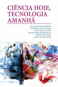 Title: Ciência Hoje, Tecnologia Amanhã, Author: Sérgio Luis Melo Viroli