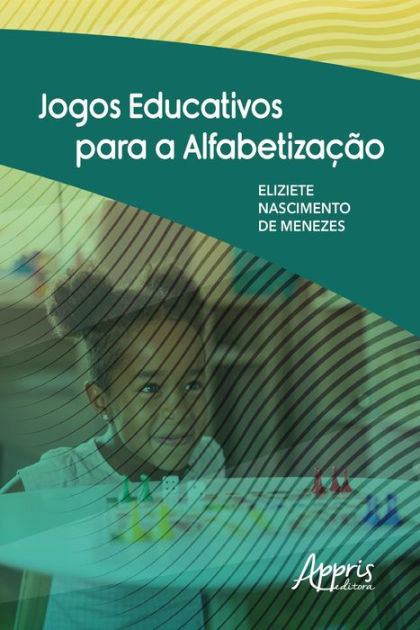 10 Jogos Educativos para Alfabetizar