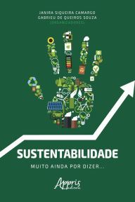 Title: Sustentabilidade: Muito Ainda Por Dizer..., Author: Gabrieu de Queiros Souza