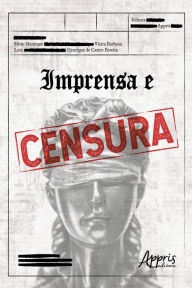Title: Imprensa e Censura, Author: Sílvio Henrique Vieira Barbosa