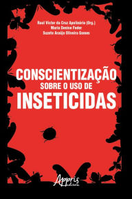 Title: Conscientização sobre o Uso de Inseticidas, Author: Raul Victor Cruz da Apolinário