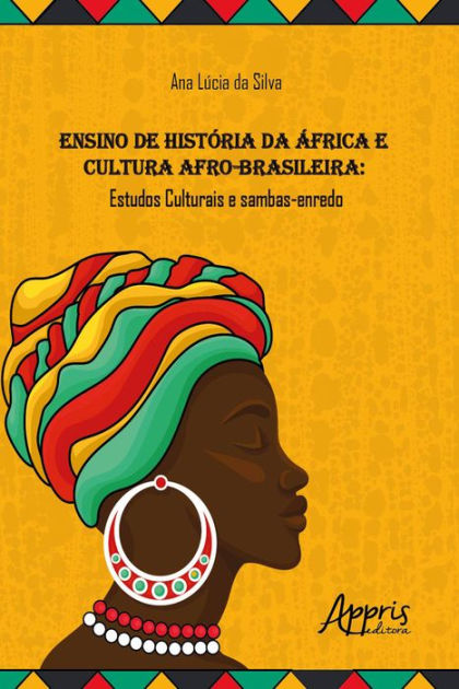 Ensino De História Da África E Cultura Afro-Brasileira: Estudos ...