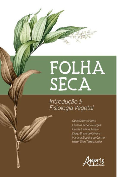Folha Seca: Introdução a Fisiologia Vegetal